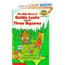 “The Silly Story of Goldie Locks and the Three Squares” by Grace Maccarone and illustrated by Anne Kennedy