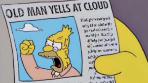 Old Man yells at Cloud: the Simpsons